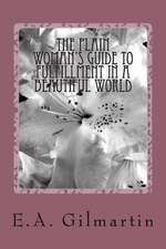 The Plain Woman's Guide to Fulfillment in a Beautiful World