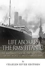 Life Aboard the RMS Titanic