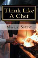 Think Like a Chef