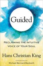 Guided: Reclaiming the Intuitive Voice of Your Soul