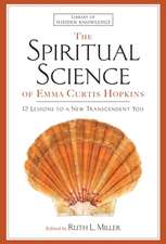 Spiritual Science of Emma Curtis Hopkins