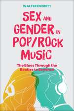 Sex and Gender in Pop/Rock Music: The Blues Through the Beatles to Beyoncé