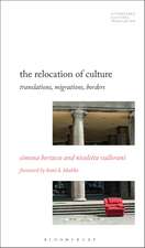 The Relocation of Culture: Translations, Migrations, Borders