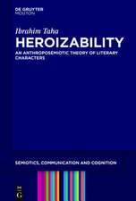 Heroizability: An Anthroposemiotic Theory of Literary Characters