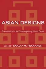 Asian Designs – Governance in the Contemporary World Order