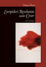 Euripides` Revolution under Cover – An Essay