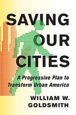 Saving Our Cities – A Progressive Plan to Transform Urban America