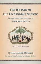 The History of the Five Indian Nations Depending – A Critical Edition