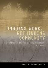 Undoing Work, Rethinking Community – A Critique of the Social Function of Work