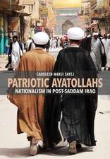 Patriotic Ayatollahs – Nationalism in Post–Saddam Iraq