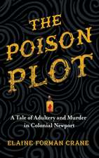 The Poison Plot – A Tale of Adultery and Murder in Colonial Newport