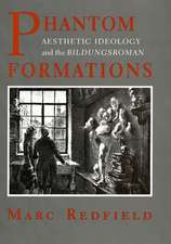 Phantom Formations – Aesthetic Ideology and the 