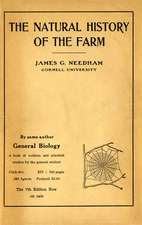 Natural History of the Farm – A Guide to the Practical Study of the Sources of Our Living in Wild Nature