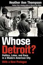 Whose Detroit? – Politics, Labor, and Race in a Modern American City