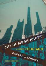 City of Big Shoulders – A History of Chicago