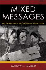 Mixed Messages – Mediating Native Belonging in Asian Russia