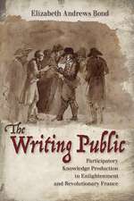 The Writing Public – Participatory Knowledge Production in Enlightenment and Revolutionary France