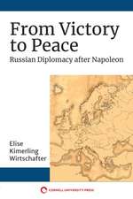 From Victory to Peace – Russian Diplomacy after Napoleon