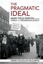 The Pragmatic Ideal – Mary Field Parton and the Pursuit of a Progressive Society