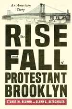 The Rise and Fall of Protestant Brooklyn – An American Story