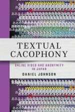 Textual Cacophony – Online Video and Anonymity in Japan