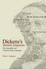 Dickens`s Idiomatic Imagination – The Inimitable and Victorian Body Language