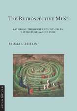 The Retrospective Muse – Pathways through Ancient Greek Literature and Culture