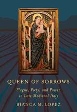 Queen of Sorrows – Plague, Piety, and Power in Late Medieval Italy