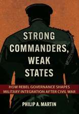 Strong Commanders, Weak States