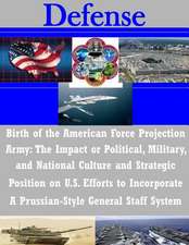 Birth of the American Force Projection Army