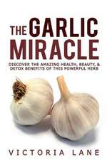 The Garlic Miracle