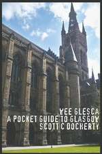 Wee Glesca - A Pocket Guide to Glasgow