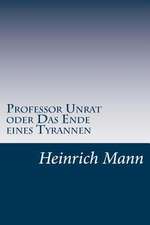 Professor Unrat Oder Das Ende Eines Tyrannen