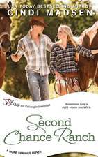 Second Chance Ranch (a Hope Springs Novel)