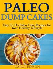 Paleo Dump Cakes