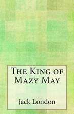 The King of Mazy May