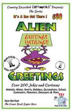 Alien Greetings - Over 200 Jokes and Cartoons Animals, Aliens, Sports, Holidays, Occupations, School, Computers, Monsters, Dinosaurs & More in Black a