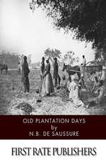 Old Plantation Days