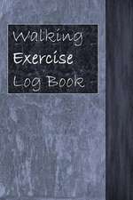 Walking Exercise Log Book