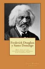 Frederick Douglass y Santo Domingo