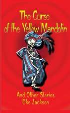 The Curse of the Yellow Mandolin and Other Stories