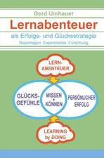 Lernabenteuer ALS Erfolgs- Und Gluecksstrategie