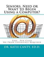 Seniors, Need or Want to Begin Using a Computer?