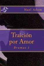 Traicion Por Amor