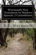 Weymouth New Testament in Modern Speech