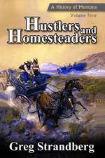 Hustlers and Homesteaders