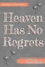 Heaven Has No Regrets