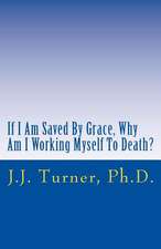 If I Am Saved by Grace, Why Am I Working Myself to Death?