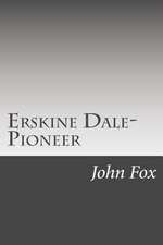 Erskine Dale-Pioneer