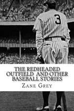 The Redheaded Outfield and Other Baseball Stories